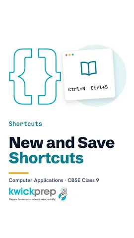 Two shortcuts: Ctrl+N for new document, Ctrl+S to save.
