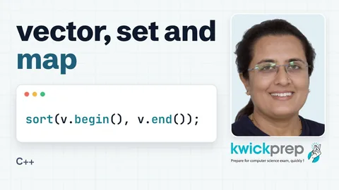 The Standard Template Library: vector, set, map and Algorithms