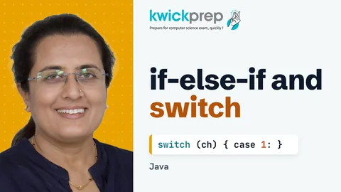 Conditional Constructs: if, if-else-if and switch