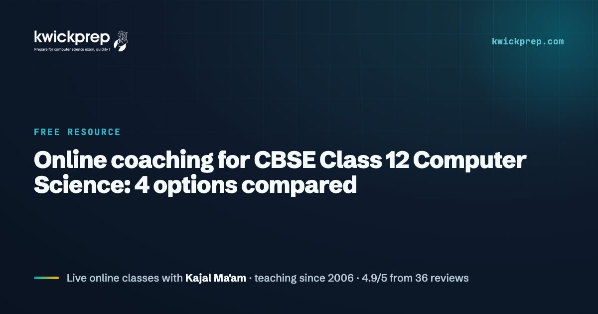 Online Coaching for CBSE Class 12 CS: 4 Options Compared